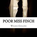 Cover Art for 9781523205615, Poor Miss Finch by Wilkie Collins