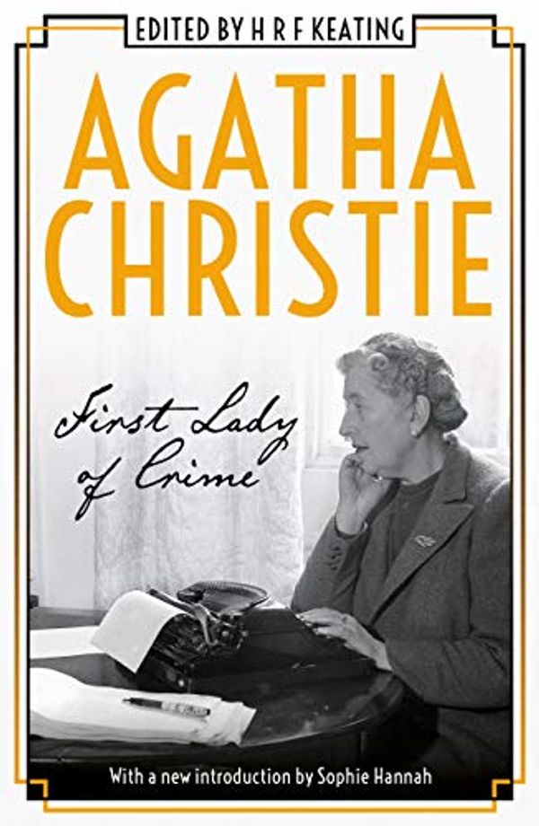 Cover Art for B0874C9BX1, Agatha Christie: First Lady of Crime by Agatha Christie