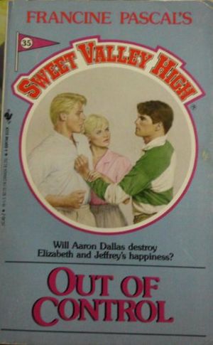 Cover Art for 9780553263411, OUT OF CONTROL # 35 (Sweet Valley High, No 35) by Kate William