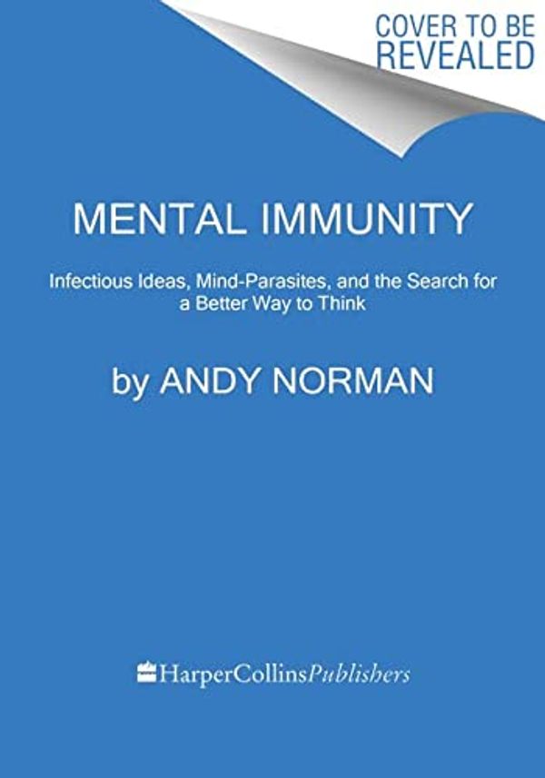 Cover Art for 9780063002999, Mental Immunity by Andy Norman