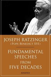 Cover Art for 9781586173036, Fundamental Speeches from Five Decades by Joseph Ratzinger (Pope Benedict, XVI)