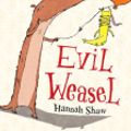 Cover Art for 9781862304284, Evil Weasel by Hannah Shaw
