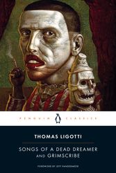 Cover Art for 9780143107767, Songs of a Dead Dreamer and Grimscribe by Thomas Ligotti