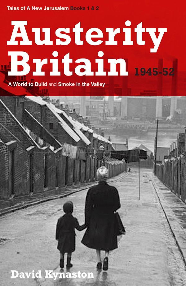 Cover Art for 9780747579854, Austerity Britain, 1945-1951 by David Kynaston