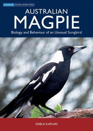 Cover Art for 9780643090682, Australian Magpie by Gisela Kaplan