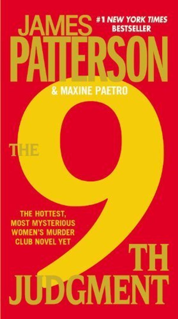 Cover Art for B00MXBJ8GG, The 9th Judgment (Women's Murder Club) by Patterson, James, Paetro, Maxine (2012) Mass Market Paperback by Unknown