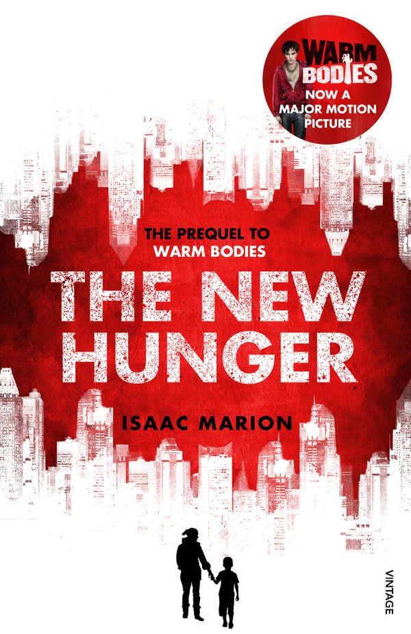 Cover Art for 9781448182473, The New Hunger: The Prequel to Warm Bodies by Isaac Marion