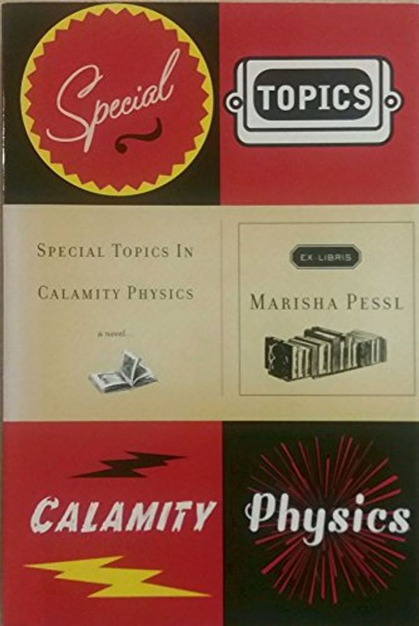 Cover Art for 9780739477137, Special Topics In Calamity Physics by Marisha Pessl