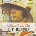 Cover Art for 9780753114780, Queen Lucia by E. F. Benson