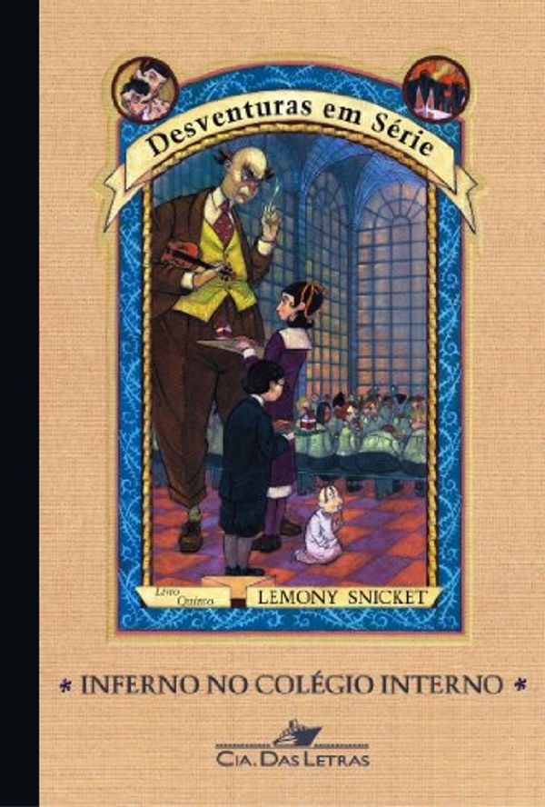 Cover Art for 9788535902747, Inferno no colégio internol by Lemony Snicket