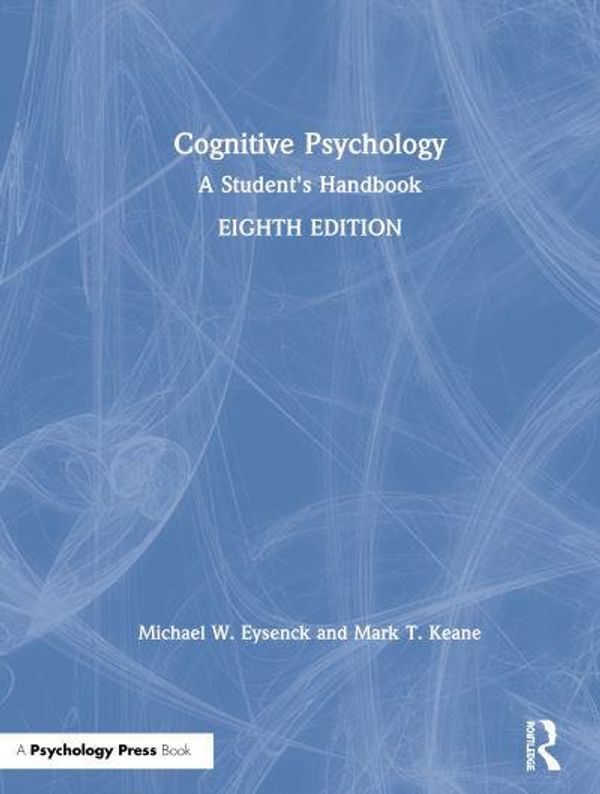Cover Art for 9781138482210, Cognitive Psychology: A Student's Handbook by Michael W. Eysenck