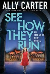 Cover Art for 9780545654845, See How They Run (Embassy Row, Book 2) by Ally Carter