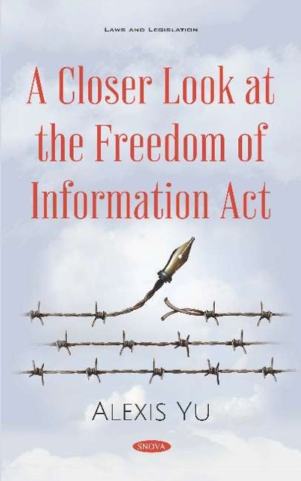 Cover Art for 9781536162295, A Closer Look at the Freedom of Information Act (Laws and Legislation) by Alexis Yu
