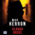 Cover Art for 9781445095226, Slough House by Mick Herron