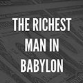 Cover Art for B083F32LSH, The Richest Man in Babylon by George S. Clason