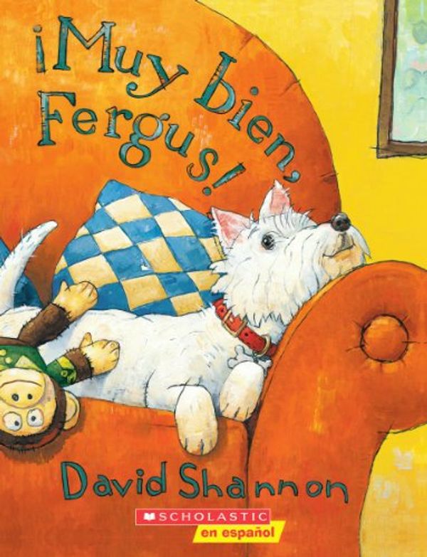Cover Art for 9780439802949, Muy Bien, Fergus! by David Shannon