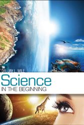 Cover Art for 9780989042406, Science in the Beginning: Textbook by Jay Wile by Jay Wile