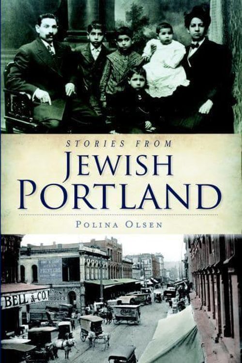 Cover Art for 9781609493486, Stories from Jewish Portland by Polina Olsen