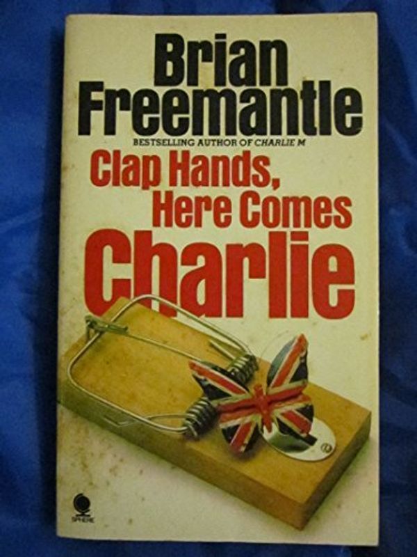 Cover Art for 9780722136577, Clap Hands, Here Comes Charlie by Brian Freemantle