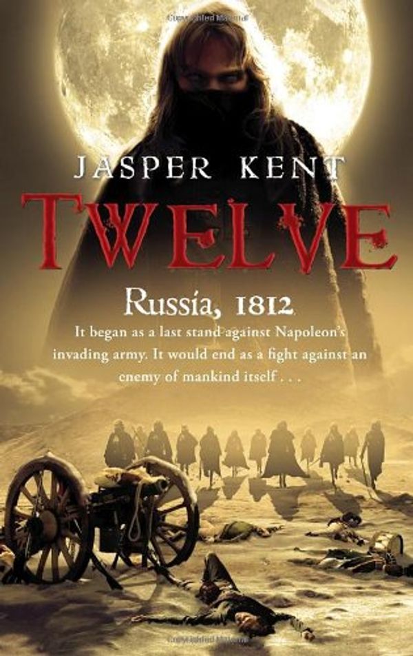 Cover Art for 9780593060643, Twelve by Jasper Kent