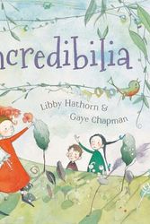 Cover Art for 9781760125257, Incredibilia by Libby Hathorn