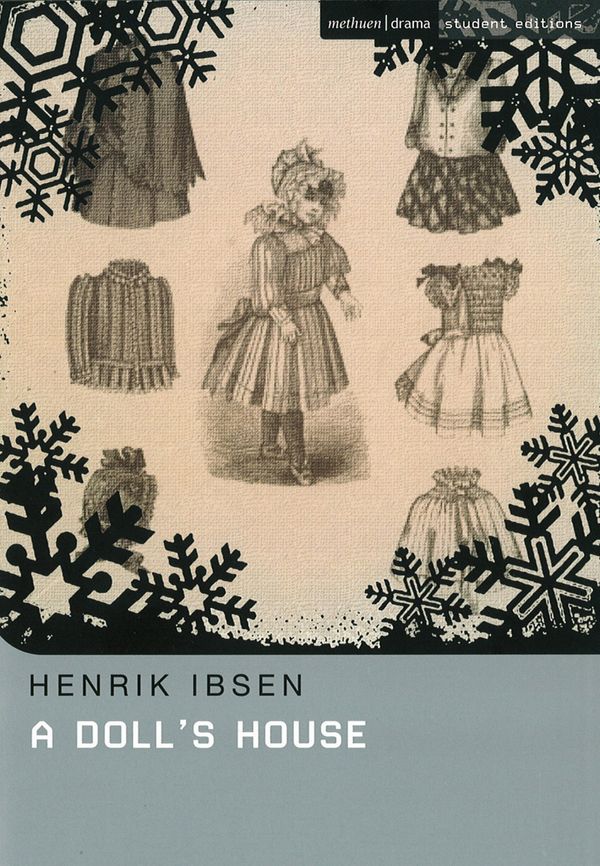 Cover Art for 9781408106020, A Doll's House: Methuen Student Editions by Henrik Ibsen