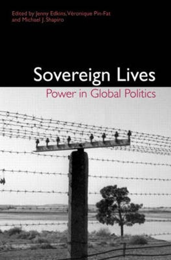 Cover Art for 9780415947367, Sovereign Lives: Power in Global Politics by 