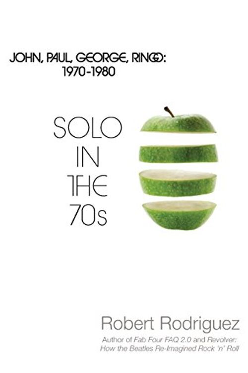 Cover Art for 9780989255509, Solo in the 70s by Robert Rodriguez