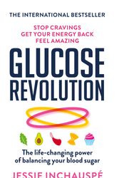 Cover Art for 9781780725239, Glucose Revolution: The life-changing power of balancing your blood sugar by Jessie Inchauspe