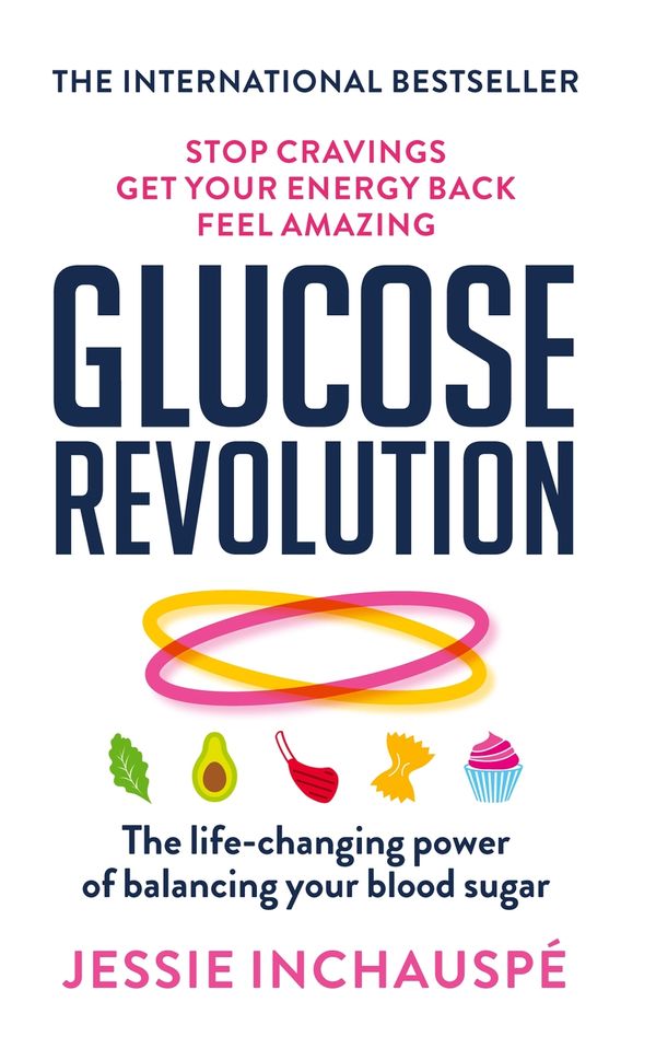 Cover Art for 9781780725239, Glucose Revolution: The life-changing power of balancing your blood sugar by Jessie Inchauspe