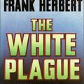 Cover Art for 9780575032408, The White Plague by Frank Herbert