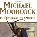 Cover Art for 9781857982503, The Eternal Champion by Michael Moorcock