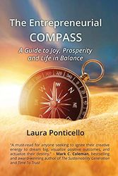 Cover Art for 9780578452692, The Entrepreneurial Compass: A Guide to Joy, Prosperity and a Life in Balance by Laura Ponticello