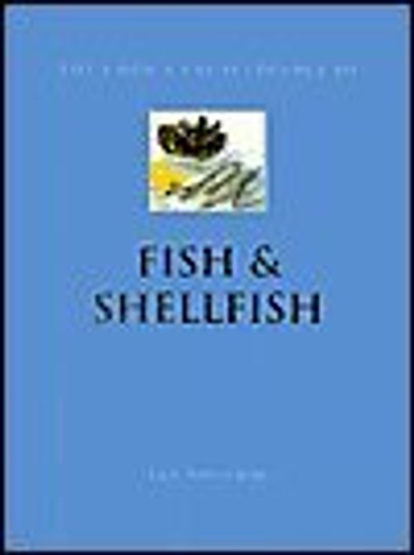 Cover Art for 9780760748015, The Cook's Encyclopedia of Fish & Shellfish by Kate Whiteman