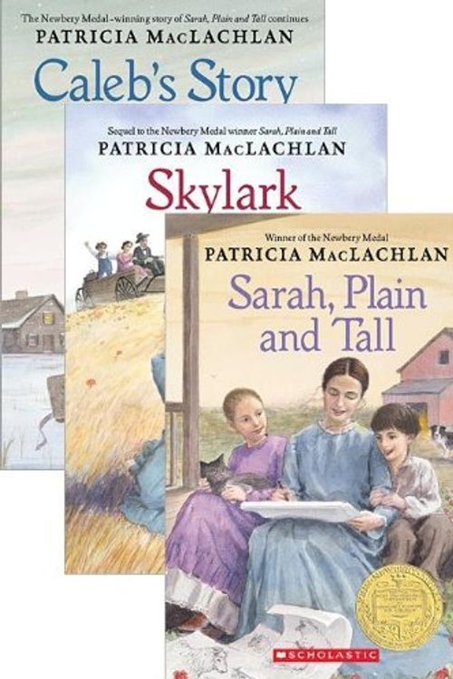 Cover Art for 9780439823388, Sarah Plain and Tall Trilogy Pack: Sarah, Plain and Tall / Caleb's Story / Skylark by Patricia MacLachlan