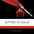 Cover Art for 9781145249899, Letters to Imlay by Anonymous