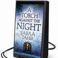 Cover Art for 9781509415052, A Torch Against the Night by Sabaa Tahir