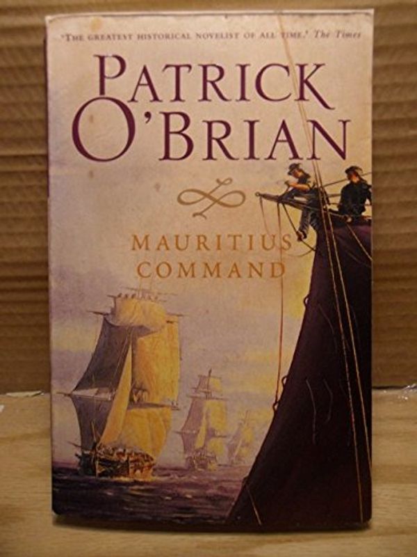 Cover Art for B007Q2BWJS, The Mauritius Command (Aubrey Maturin, Book 4) by Unknown