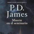 Cover Art for B07Q45Y814, Muerte en el seminario (Adam Dalgliesh 11) (Spanish Edition) by James, P.D.