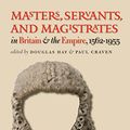 Cover Art for 9780807828779, Masters, Servants, and Magistrates in Britain and the Empire, 1562-1955 by Douglas Hay