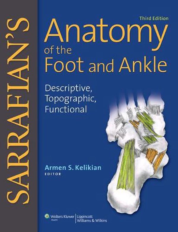 Cover Art for 9780781797504, Sarrafian's Anatomy of the Foot and Ankle by Kelikian