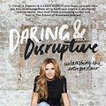 Cover Art for 0001501135864, Daring & Disruptive: Unleashing the Entrepreneur (Telord 1403) by Lisa Messenger