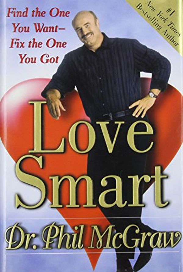 Cover Art for 9780743272094, Love Smart by Phillip C. McGraw