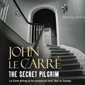 Cover Art for 9781844565429, The Secret Pilgrim by John Le Carre