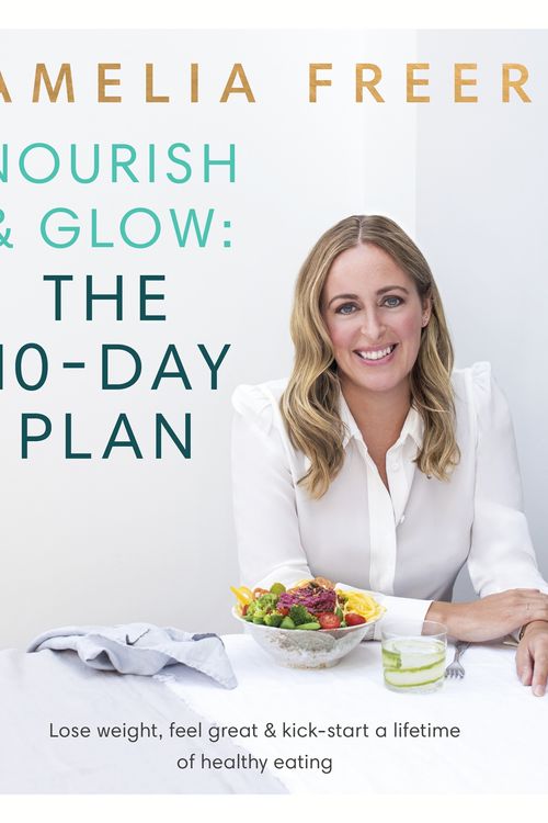 Cover Art for 9780718187231, Nourish and Glow Every DayThe 10 Day Plan by Amelia Freer