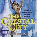 Cover Art for 9780812564624, The Crystal City by Orson Scott Card