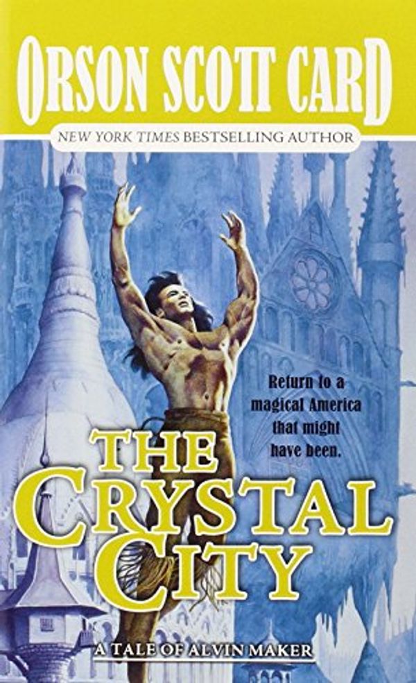 Cover Art for 9780812564624, The Crystal City by Orson Scott Card