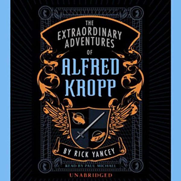 Cover Art for B000EBGCNY, The Extraordinary Adventures of Alfred Kropp by Rick Yancey