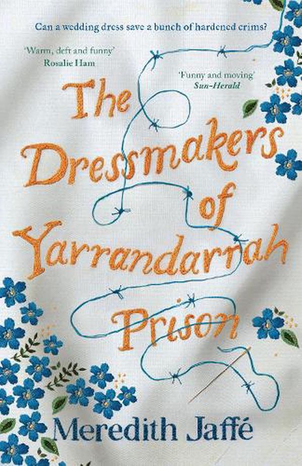 Cover Art for 9781460763261, The Dressmakers of Yarrandarrah Prison by Meredith Jaffe