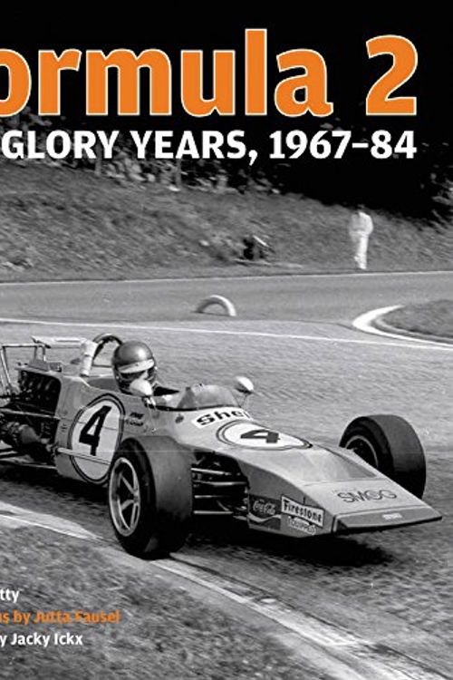 Cover Art for 9781910505199, Formula 2The Glory Years: 1967-84 by Chris Witty
